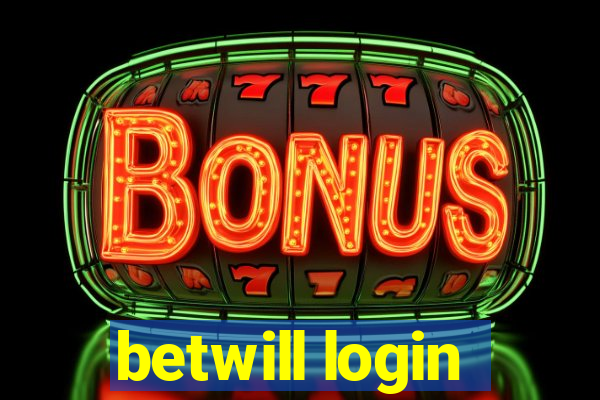 betwill login